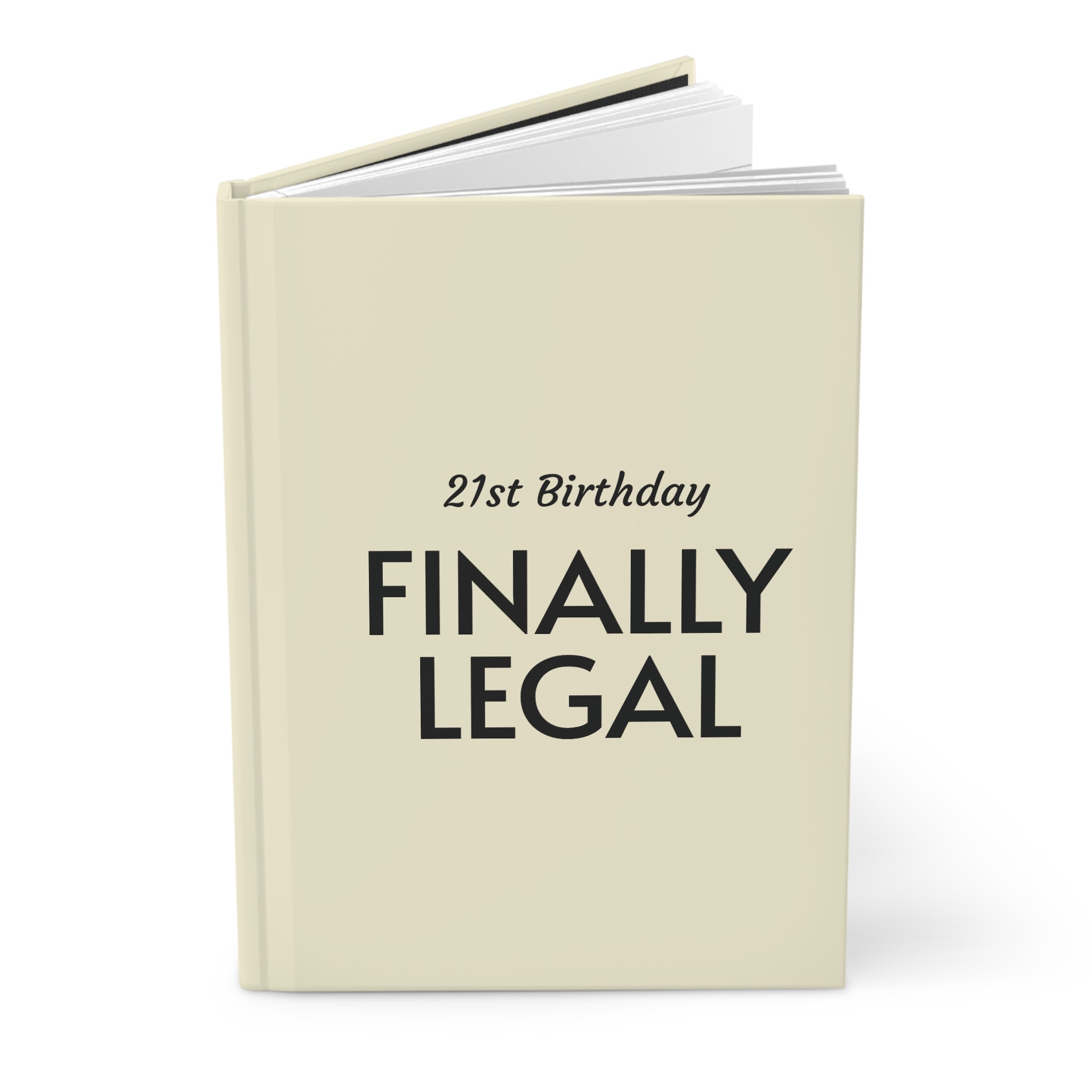 Finally Legal 21st Birthday Hardcover Journal — "My History" Keepsake