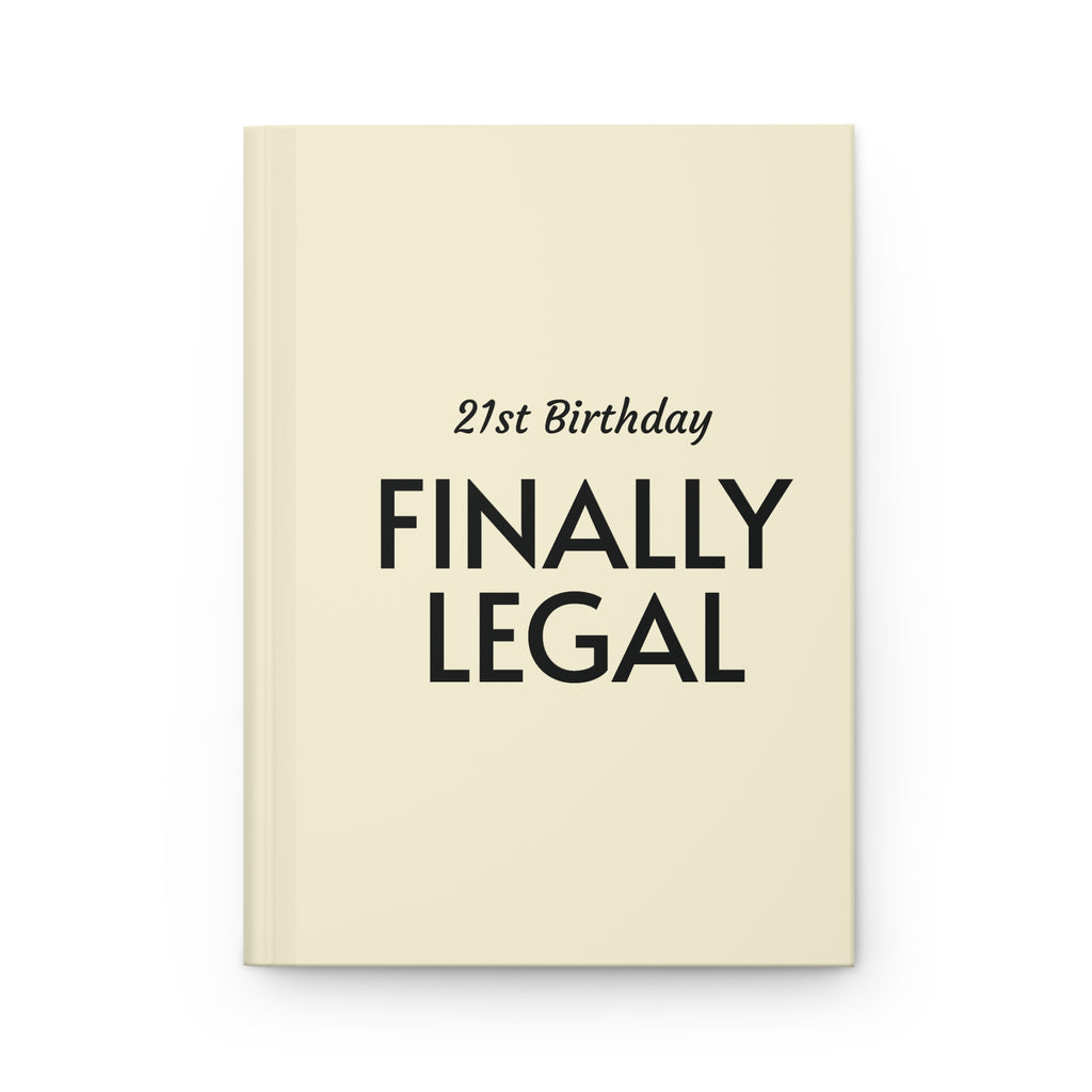 Finally Legal 21st Birthday Hardcover Journal — "My History" Keepsake