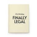 Finally Legal 21st Birthday Hardcover Journal — "My History" Keepsake